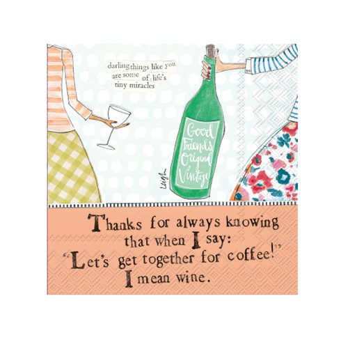 Coffee and Wine Beverage Napkins. These small, 3 ply paper napkins feature a dotted pattern background over a peach color field. People are holding a glass and a bottle of wine, with a small message at the top "darling things like you are some of life's tiny miracles." "Thanks for always knowing that when I say: 'Let's get together for coffee!' I mean wine." is in scratchy black text at the bottom. Package includes 20 count napkins measuring 5in when folded.