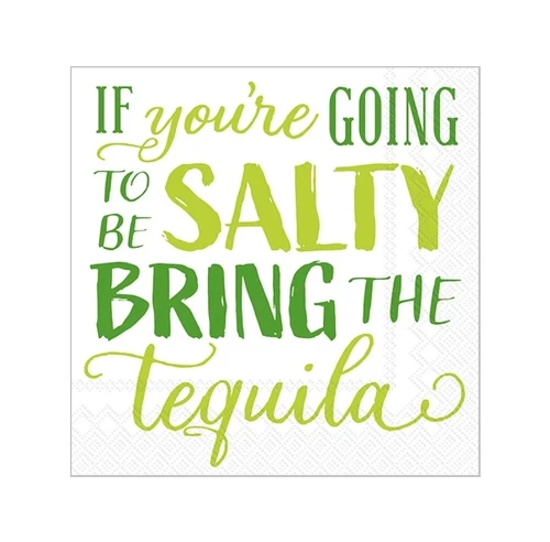 Salty Beverage Napkins. These small, white, 3 ply paper napkins feature "IF you're GOING TO BE SALTY BRING THE Tequila" in a combination of green and dark green capital letters and script. Package includes 20 count napkins measuring 5in when folded.