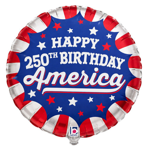 This American 250 Birthday Balloon is circular with an edge decorated with red and white stripes. Centered is a blue burst with "HAPPY 250TH BIRTHDAY America" in white text, surrounded by red and white stars. Balloon is approximately 18 inches after inflation.