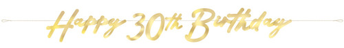 Gold Foil 30th Birthday Banner. This decorative cardstock banner features "Happy 30th Birthday" in script letters with a metallic gold finish, all on white and metallic gold string. Underside is brown cardstock. Measures 8 feet.