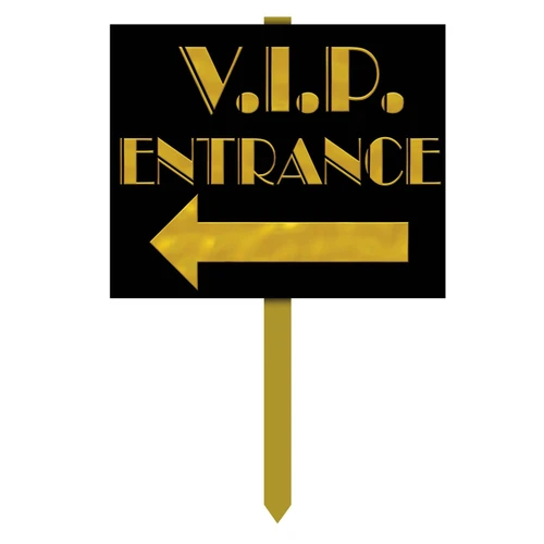 VIP Entrance Yard Sign. This printed cardstock sign features a black background with "V.I.P. ENTRANCE" in gold above an arrow. Printed on both sides. Includes 24in pine stake. Measures 12in x 15in.