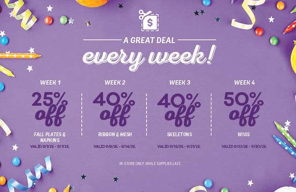 September Coupon- 25 percent off fall plates and napkins, 40 percent off all ribbon and mesh, 40 percent off skeletons, 50 percent off wigs 