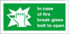 In case of fire break glass