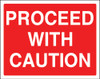 Proceed with caution sign