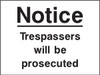 Trespassers will be prosecuted sign