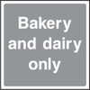 Bakery and dairy only