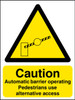 Caution Automatic barrier operating pedestrians use alternative access