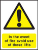 In the event of fire avoid use of these lifts