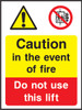 Caution In the event of fire Do not use this lift