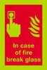 Photoluminescent sign - In case of fire break glass