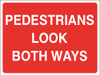 Pedestrians look both ways Correx Sign