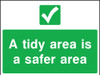 A tidy area is a safer area correx sign