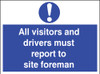 Site sign All visitors and drivers must report to site foreman Correx Sign