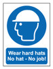 Wear hard hats no hat - no job sign