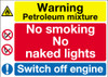 Warning Petroleum mixture No smoking No naked lights sign