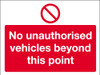 No unauthorised vehicles beyond this point sign