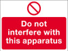 Do not interfere with this apparatus sign