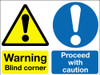 Warning blind corner Proceed with caution sign