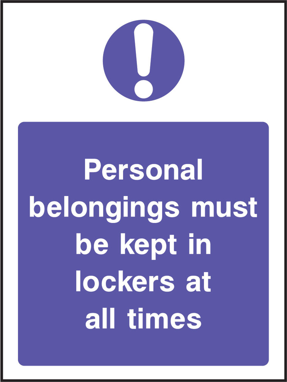 Personal belongings must be kept in lockers sign