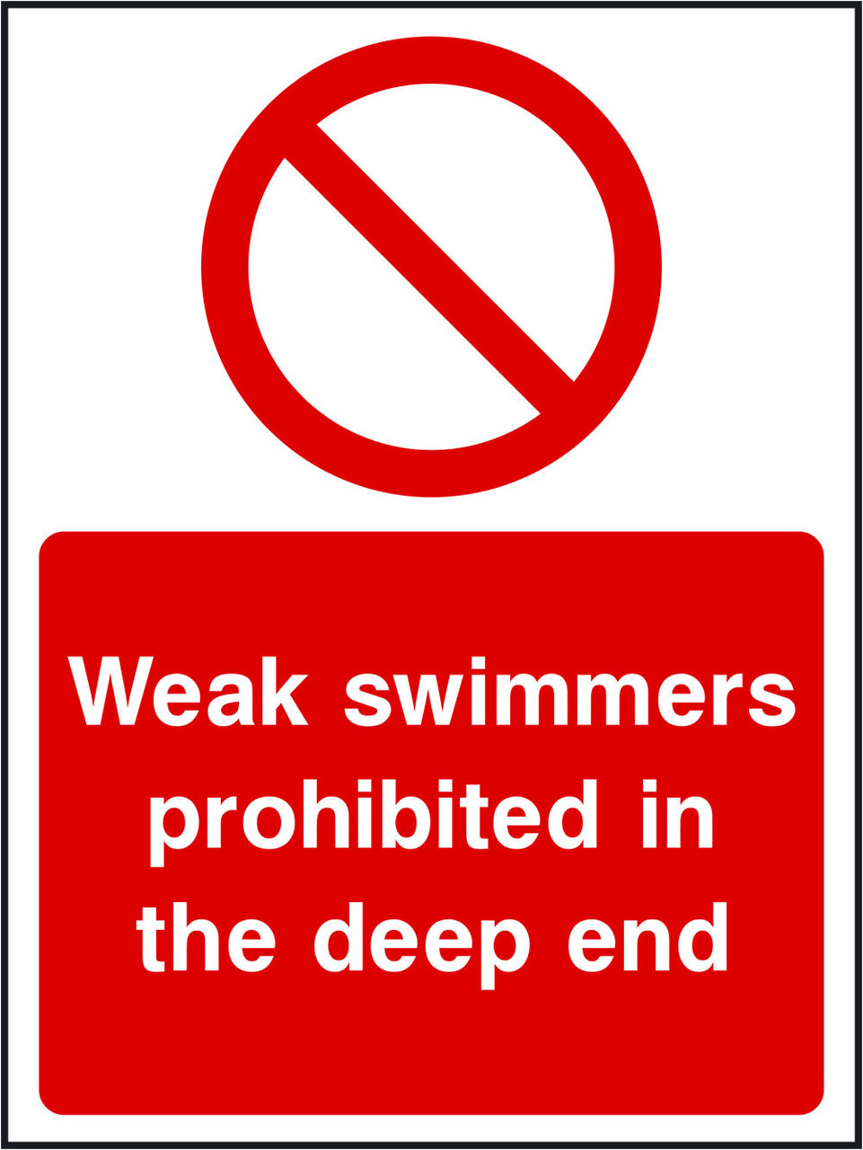 Weak swimmers prohibited in the deep end