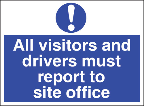 All visitors and drivers must report to site office Correx Sign