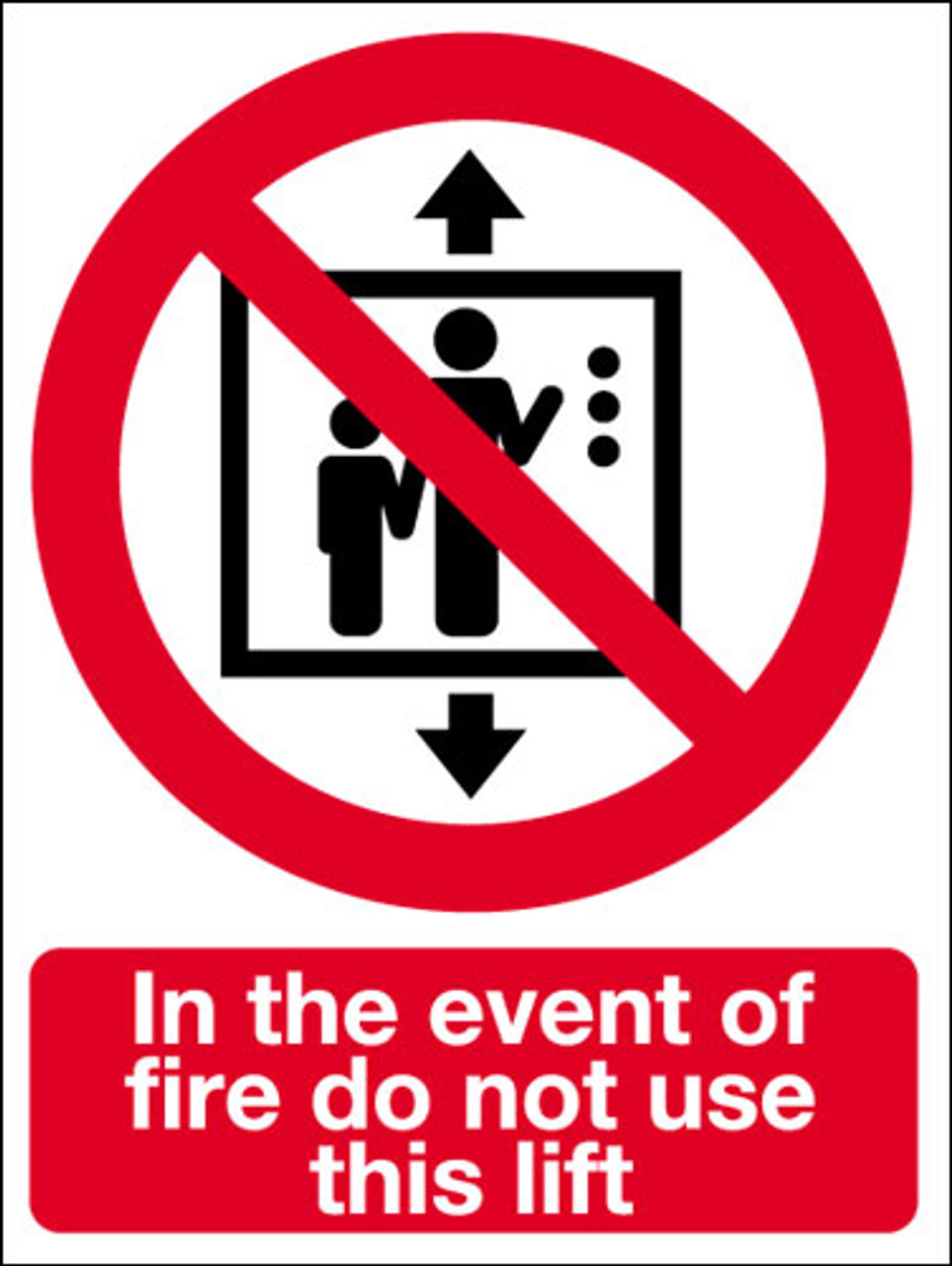 In the event of fire do not use this lift sign