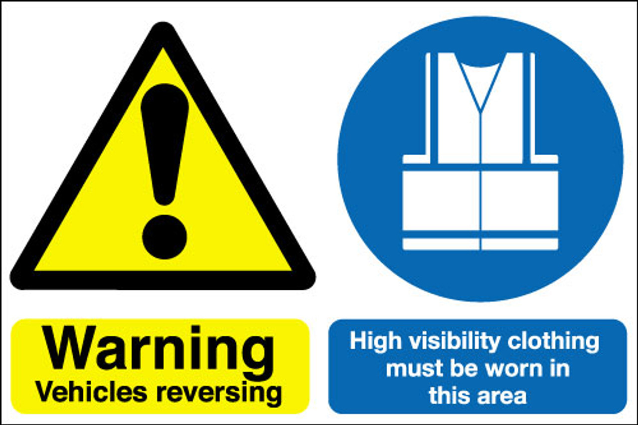 Warning vehicles reversing  High visability clothing must be worn in this area