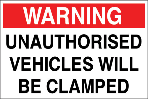 Warning Unauthorised Vehicles Will Be Clamped sign