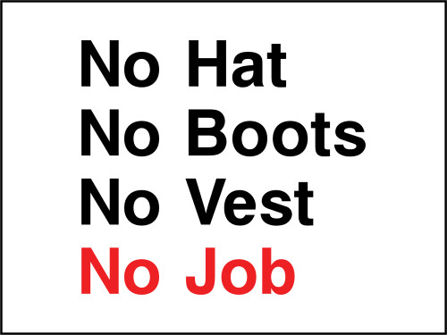 No Hat No Boots No Vest No Job Correx sign