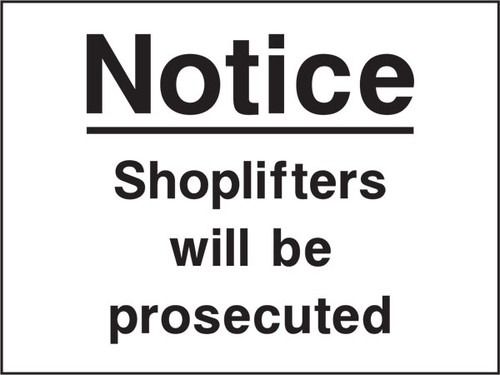Shoplifters will be prosecuted sign