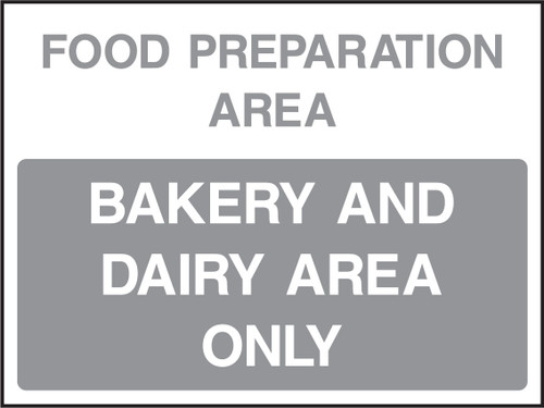 Food prep area bakery and dairy area only sign