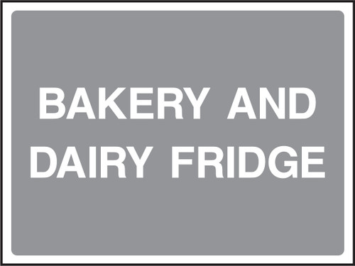 Bakery and dairy fridge sign