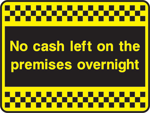 No cash left on these premises sticker