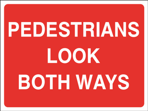 Pedestrians look both ways Correx Sign