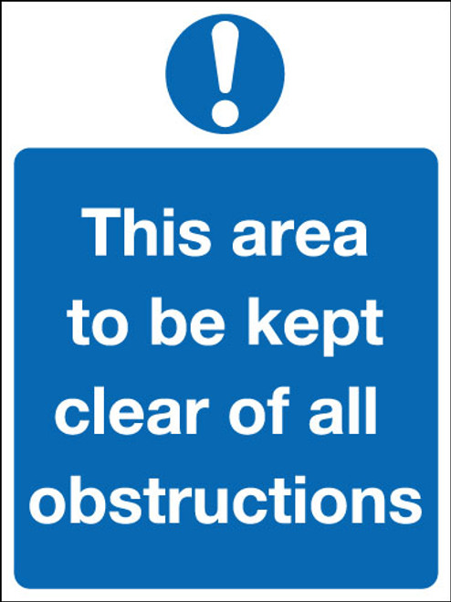 This area to be kept clear of all obstructions sign