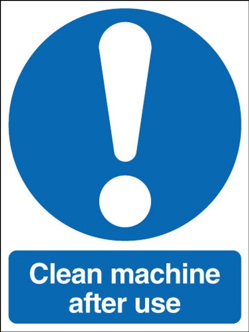 Clean machine after use  sign