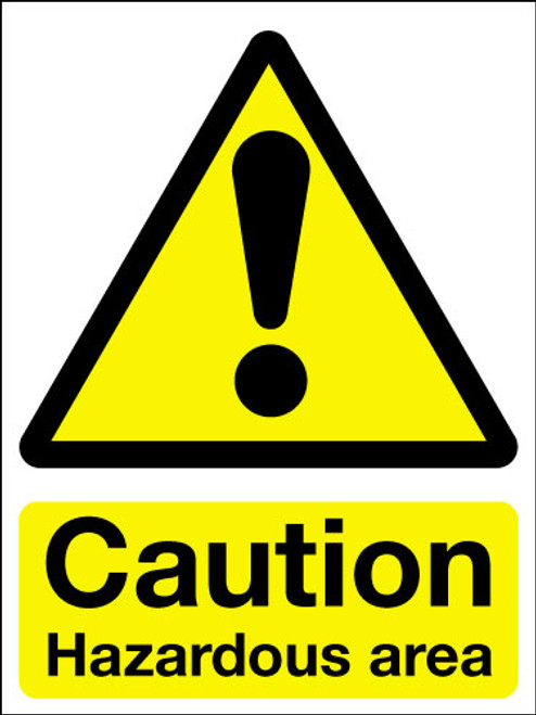 Caution hazardous area sign