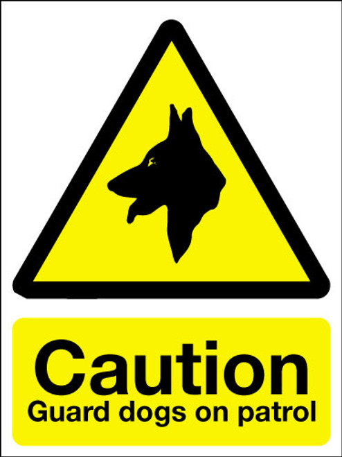 Caution guard dogs on patrol sign