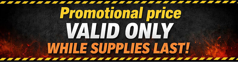 Promotional price. Valid only while supplies last.