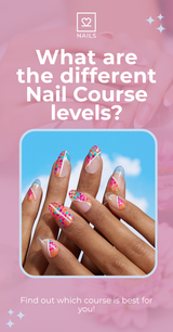 What's the Difference Between Beginner, Conversion & Advanced Nail Courses? 
