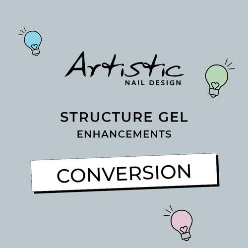 Artistic Structure 1 Gel Conversion - Enhancement Artistic Structure 1 Gel Conversion - Enhancement