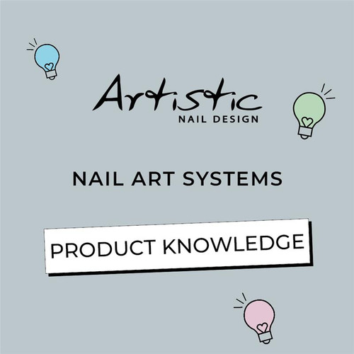 Artistic Nail Art Systems Product Knowledge Artistic Nail Art Systems Product Knowledge