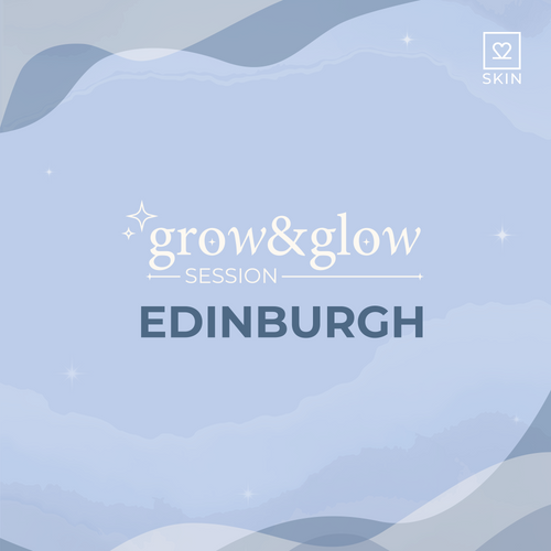 Grow & Glow Session - Edinburgh