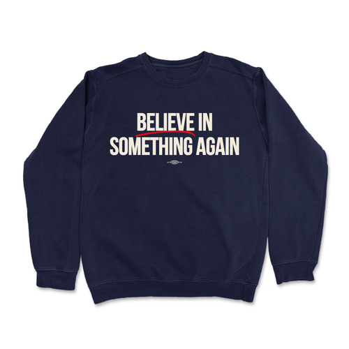 Believe In Something (Navy Crewneck Sweater)