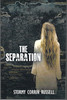 The Separation 1 Separation Trilogy front cover by Stormy Corrin Russell, ISBN: 1772338680