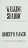 Walking Shadow front cover by Robert B. Parker, ISBN: 0399139206