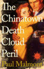 The Chinatown Death Cloud Peril: A Novel front cover by Paul Malmont, ISBN: 0743287851