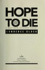 Hope to Die (Matthew Scudder Mysteries) front cover by Lawrence Block, ISBN: 006019832X