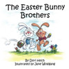 The Easter Bunny Brothers 1 front cover by Dori Hoch, ISBN: 1502548844