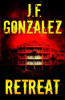 Retreat front cover by J F Gonzalez, ISBN: 153004734X